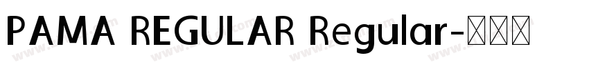 PAMA REGULAR Regular字体转换